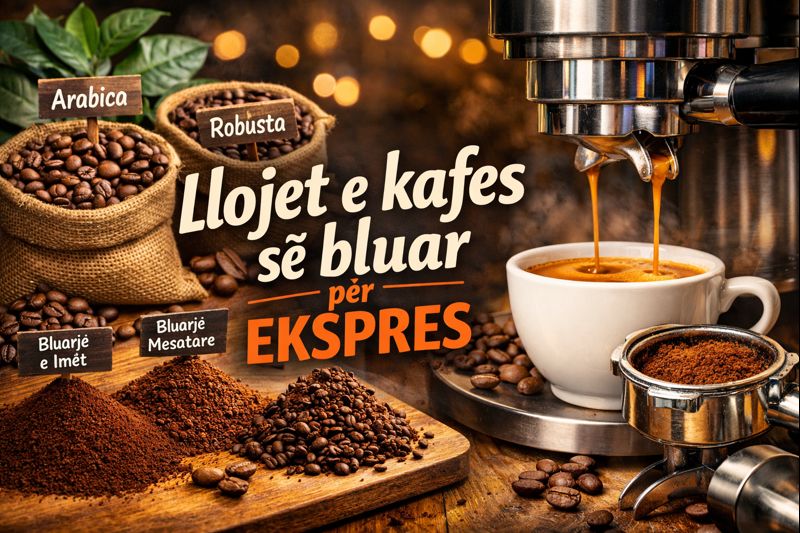 Llojet e kafeve të bluara dhe cili është i duhuri për ekspres