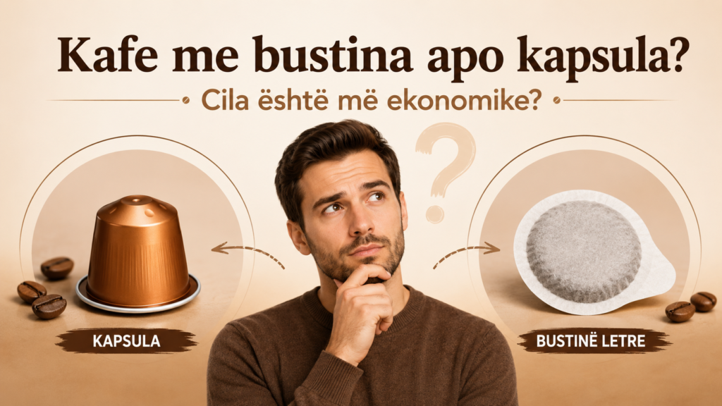 Kafe me bustina apo kapsula: Cila është më ekonomike?
